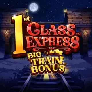 1st Class Express Big Train Bonus